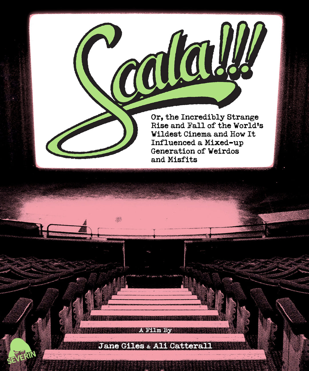 Scala!!! or, The Incredibly Strange Rise and Fall of the World's Wildest Cinema and How It Influenced a Mixed-up Generation of Weirdos and Misfits